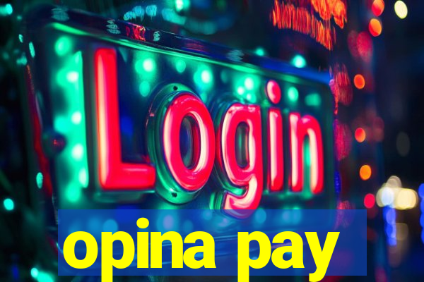 opina pay